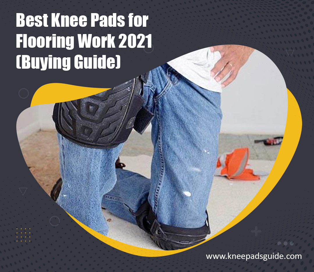 Knee Pads for Flooring Work