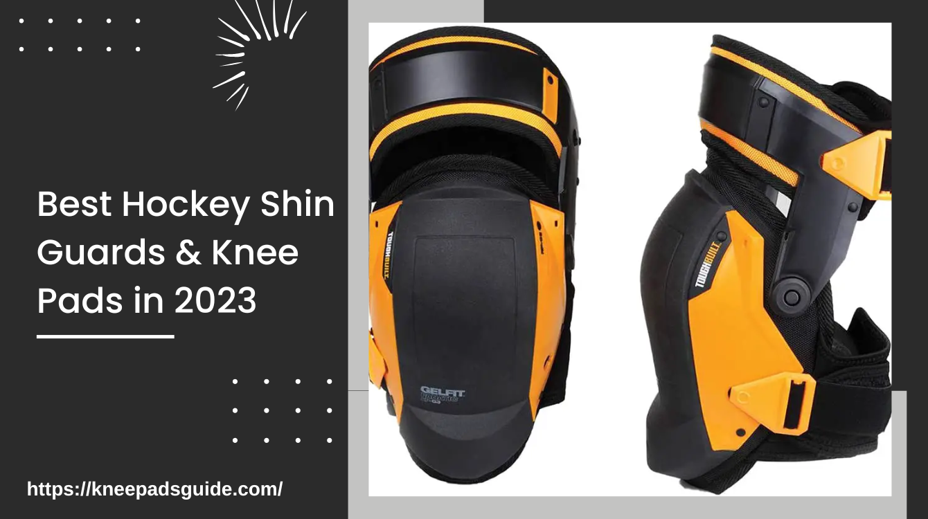 Best Hockey Shin Guards & Knee Pads in [currentYear]