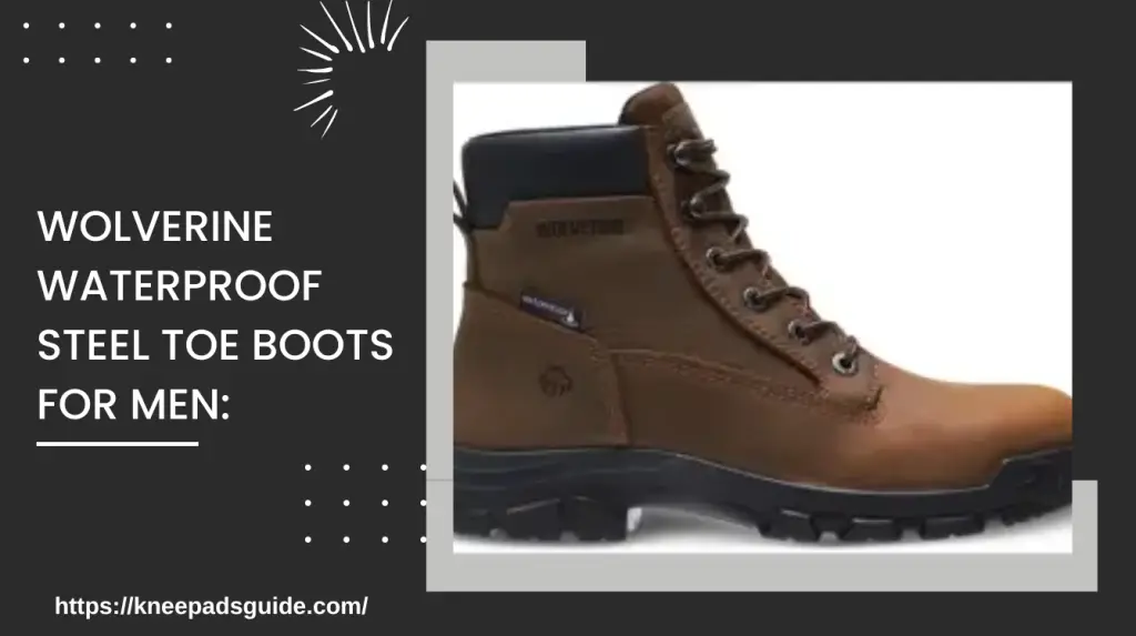 BEST WATERPROOF STEEL TOE BOOTS FOR 2021