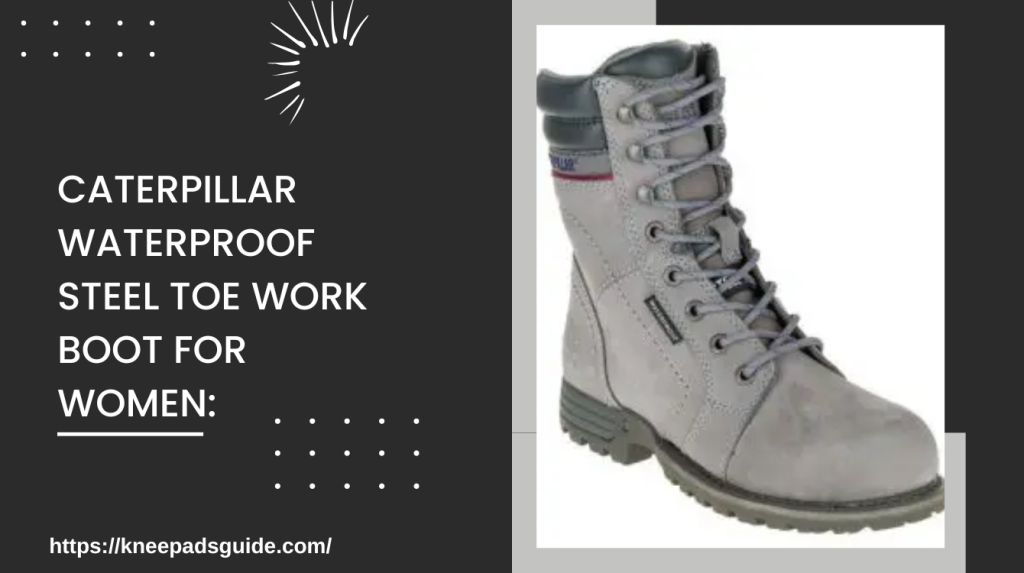 BEST WATERPROOF STEEL TOE BOOTS FOR 2021