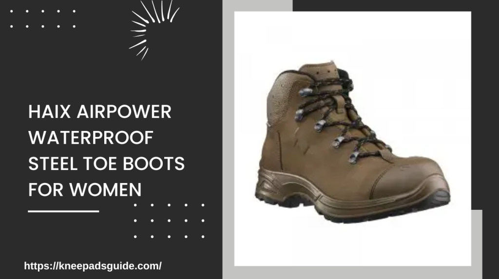 BEST WATERPROOF STEEL TOE BOOTS FOR 2021