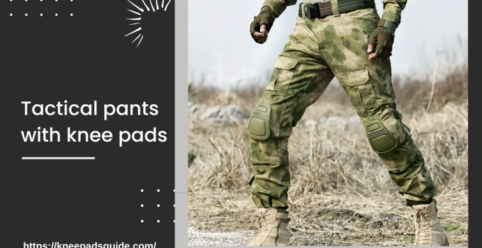 Tactical pants with knee pads